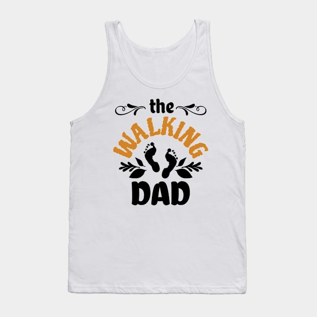 The Walking Dad Ain't No Daddy Gifts for Men Tank Top by TheOptimizedCreative